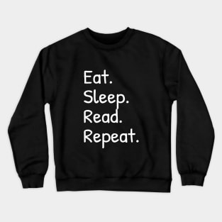 Eat Sleep Read Repeat Funny Crewneck Sweatshirt